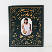 From Crook to Cook by Snoop Dogg
