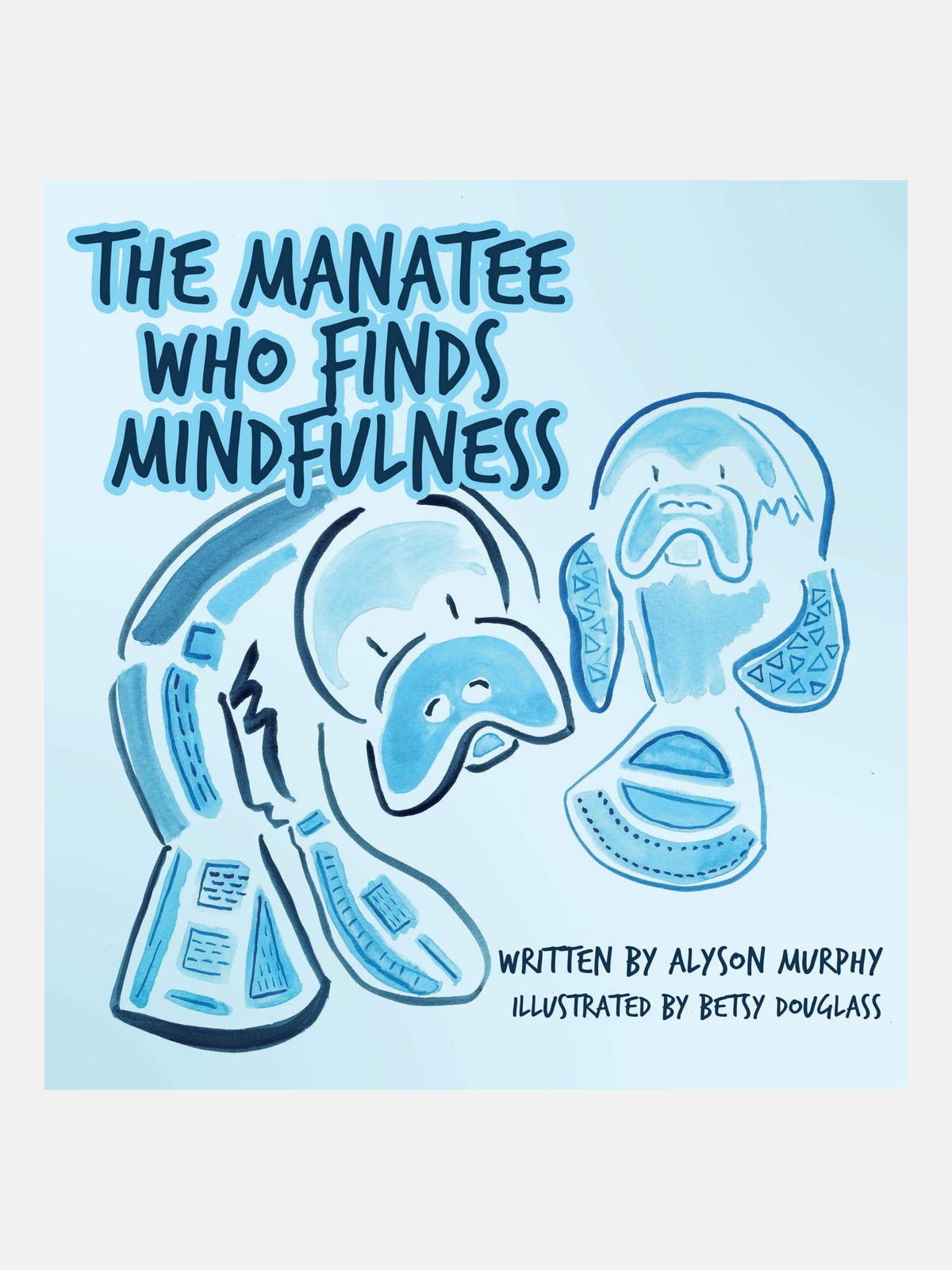 The Manatee Who Finds Mindfulness Book
