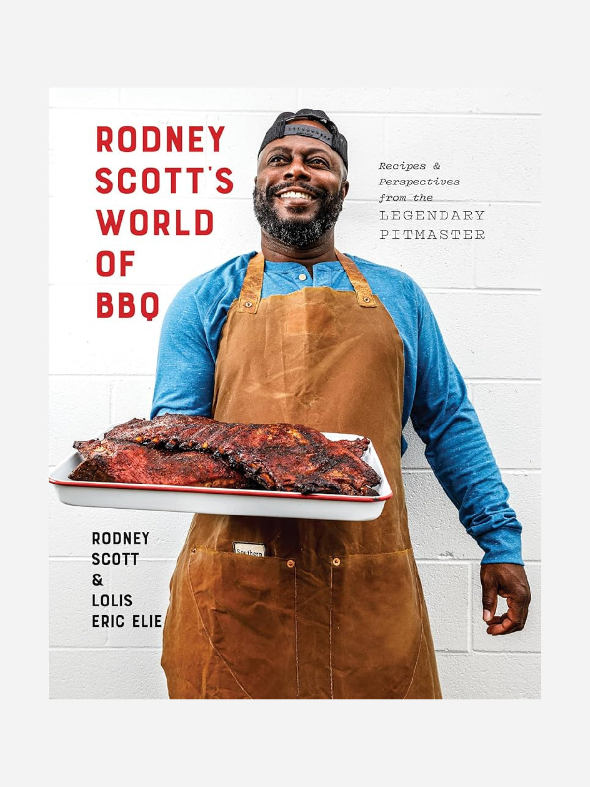 Rodney Scott's World of BBQ Cookbook